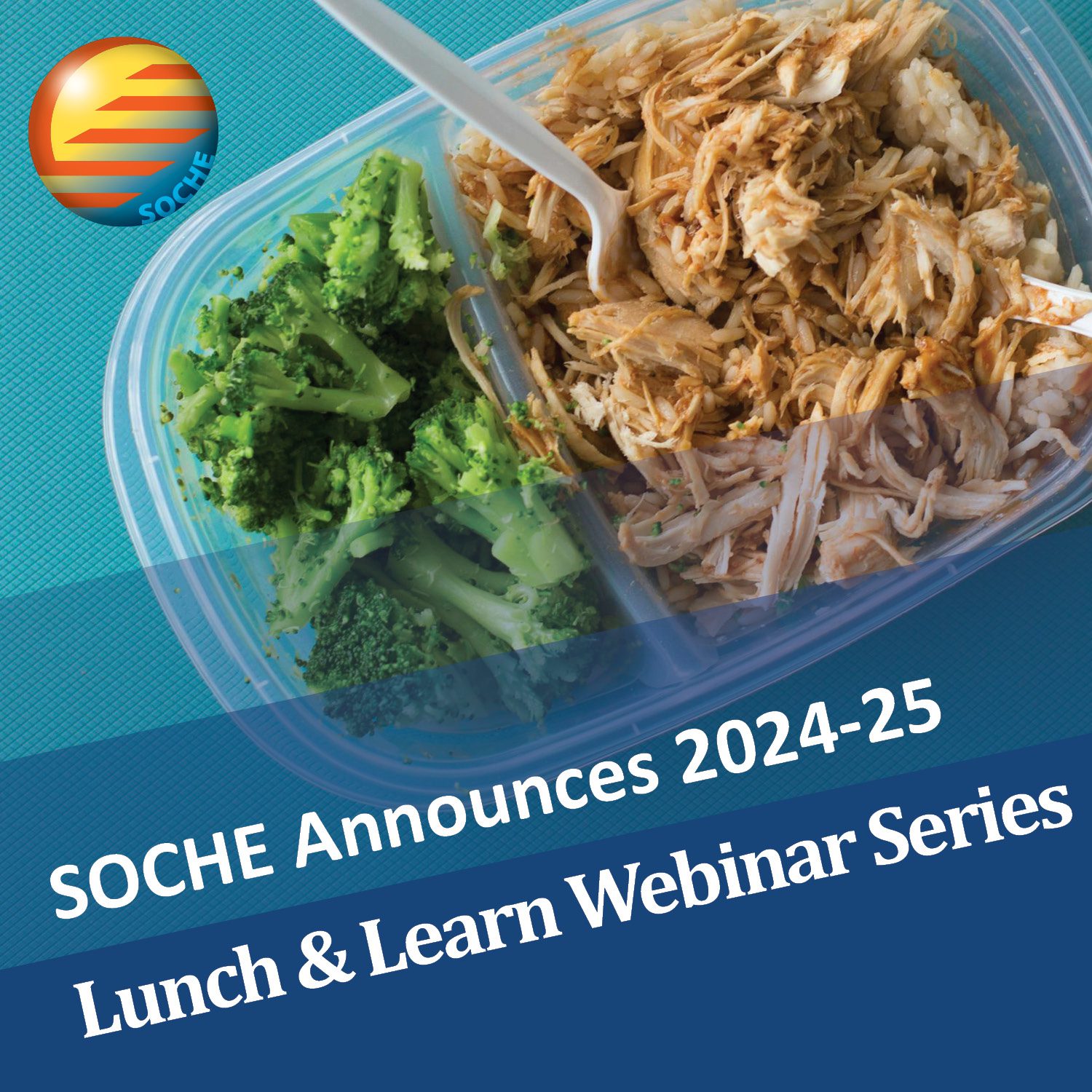 SOCHE Announces 2024-25 Lunch & Learn Webinar Series